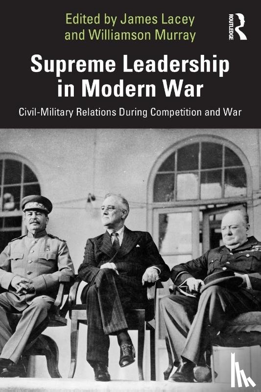  - Supreme Leadership in Modern War
