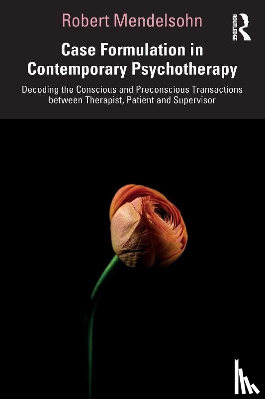 Mendelsohn, Robert - Case Formulation in Contemporary Psychotherapy