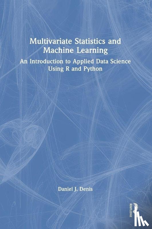 Denis, Daniel J. - Multivariate Statistics and Machine Learning