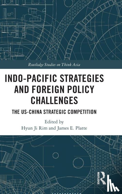  - Indo-Pacific Strategies and Foreign Policy Challenges