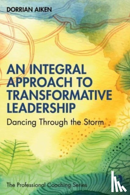 Aiken, Dorrian - An Integral Approach to Transformative Leadership