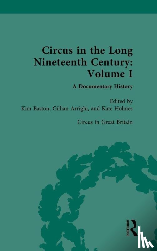  - Circus and Sideshow in the Long Nineteenth Century: A Documentary History