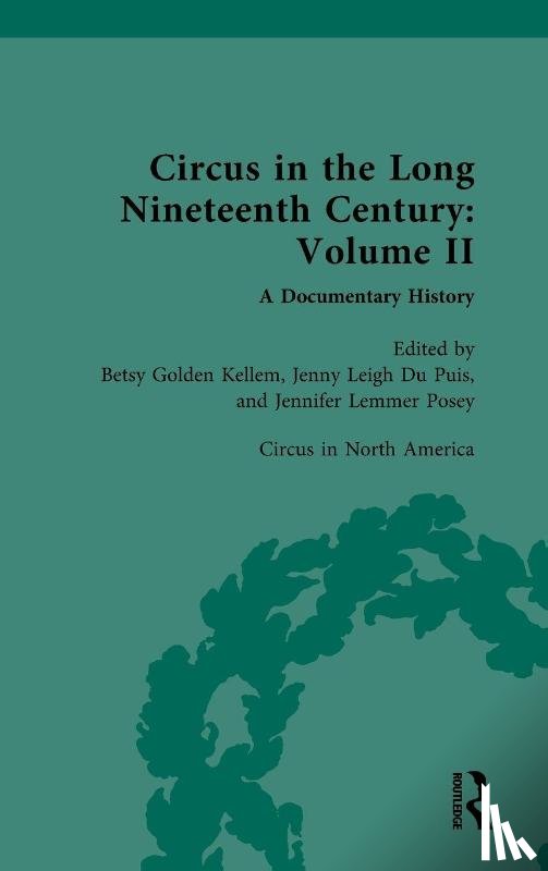  - Circus and Sideshow in the Long Nineteenth Century: A Documentary History