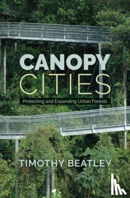 Beatley, Timothy - Canopy Cities