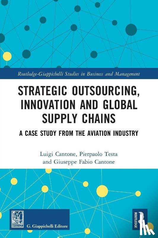 Cantone, Luigi, Testa, Pierpaolo, Cantone, Giuseppe Fabio - Strategic Outsourcing, Innovation and Global Supply Chains