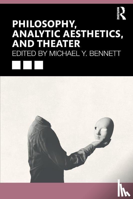  - Philosophy, Analytic Aesthetics, and Theater
