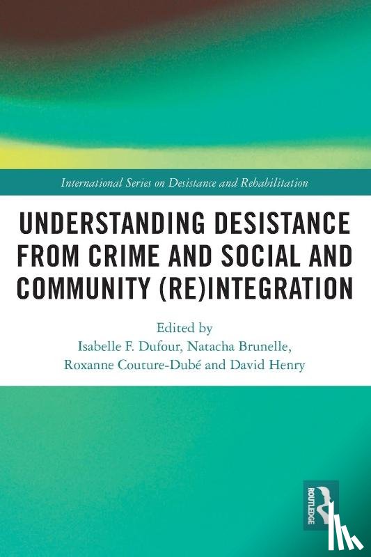  - Understanding Desistance from Crime and Social and Community (Re)integration