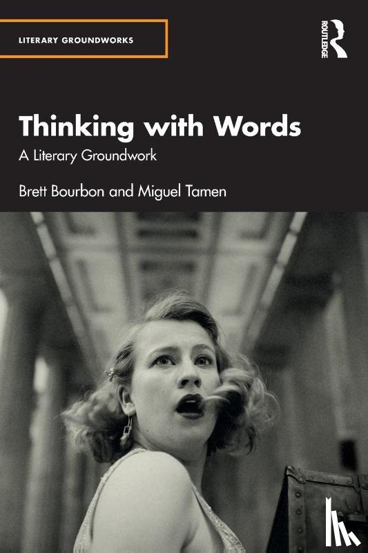 Bourbon, Brett, Tamen, Miguel - Thinking with Words