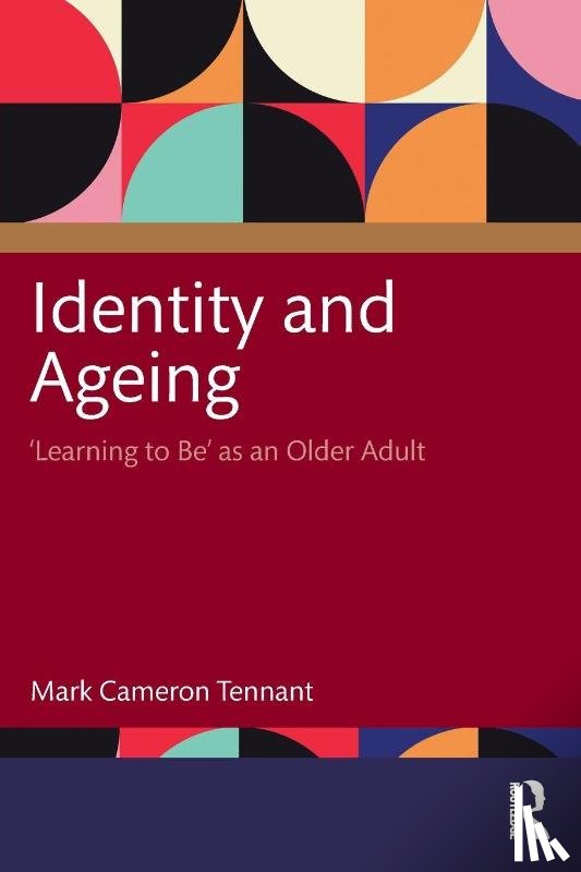 Tennant, Mark Cameron (University of Technology Sydney) - Identity and Ageing
