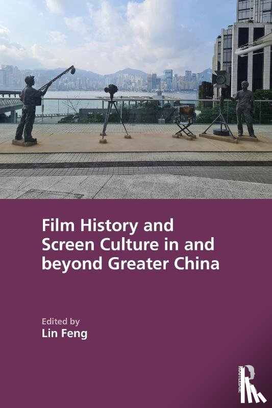  - Film History and Screen Culture in and beyond Greater China