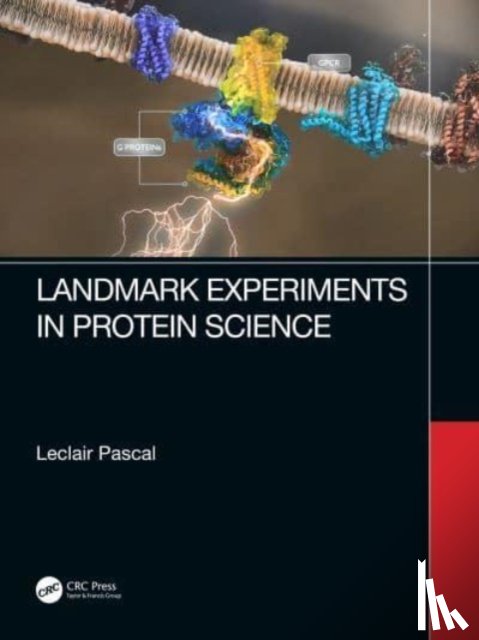 Leclair, Pascal - Landmark Experiments in Protein Science