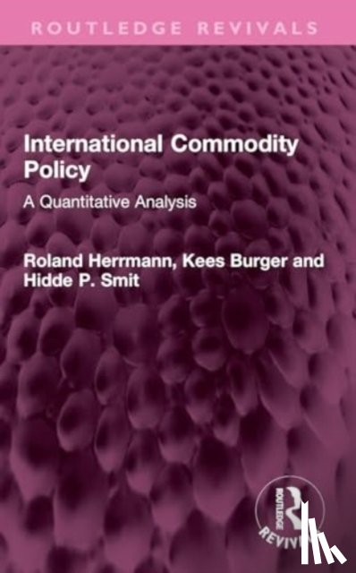 Herrmann, Roland, Burger, Kees, Smit, Hidde P. - International Commodity Policy