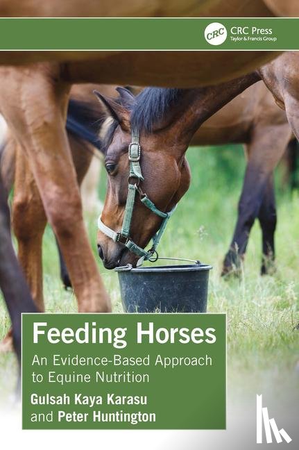 Kaya Karasu, Gulsah (Van Hall Larenstein Univ.), Huntington, Peter (Kentucky Equine Research Australasia) - Feeding Horses
