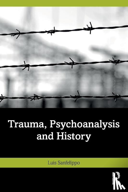 Sanfelippo, Luis - Trauma, Psychoanalysis and History