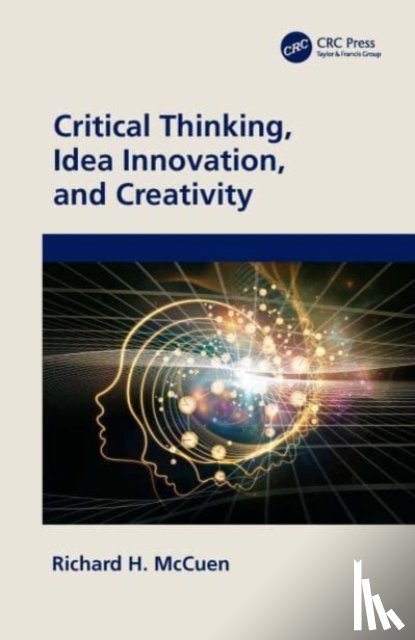 McCuen, Richard H. (University of Maryland - Critical Thinking, Idea Innovation, and Creativity