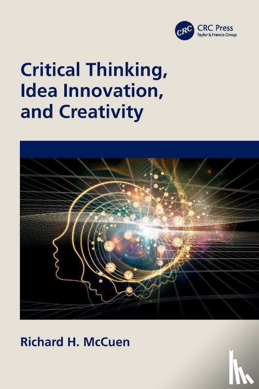 McCuen, Richard H. (University of Maryland - Critical Thinking, Idea Innovation, and Creativity
