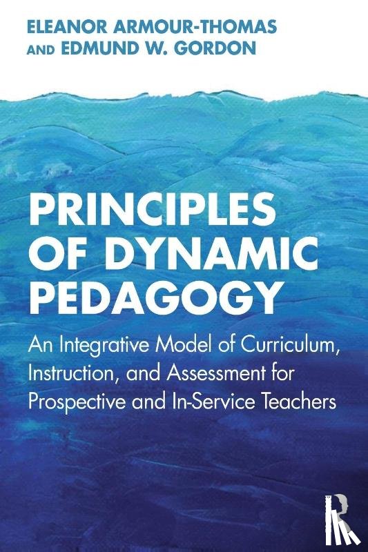 Armour-Thomas, Eleanor (Queens College, Gordon, Edmund W. - Principles of Dynamic Pedagogy