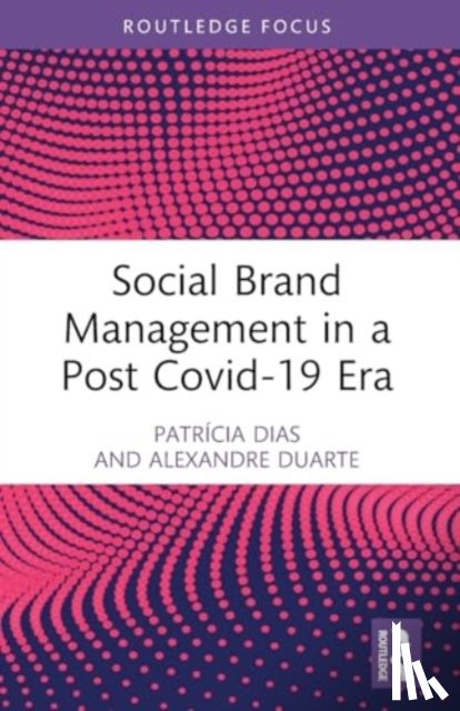 Dias, Patricia, Duarte, Alexandre - Social Brand Management in a Post Covid-19 Era