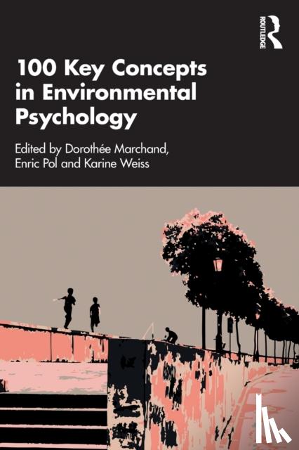  - 100 Key Concepts in Environmental Psychology