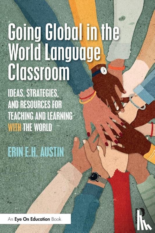 Austin, Erin - Going Global in the World Language Classroom