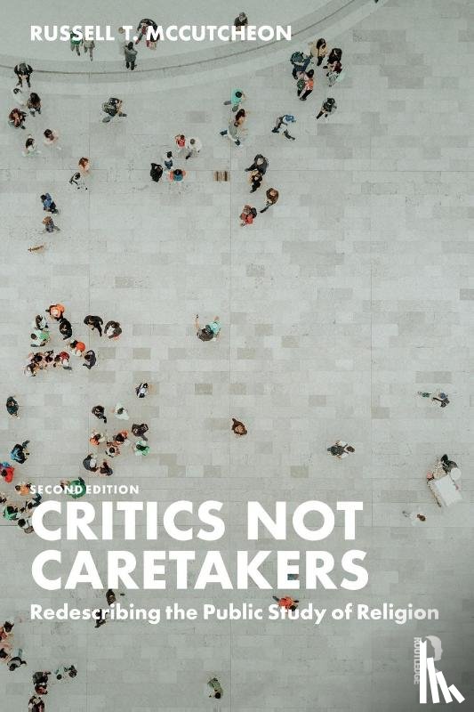 McCutcheon, Russell T. (University of Alabama - Critics Not Caretakers