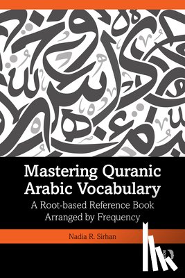 Sirhan, Nadia R. - Mastering Quranic Arabic Vocabulary