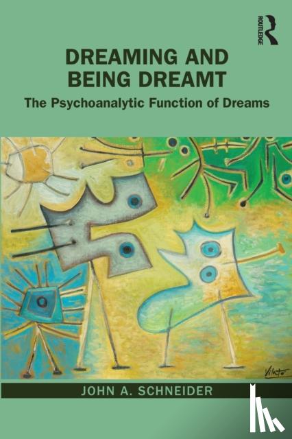 Schneider, John A. - Dreaming and Being Dreamt
