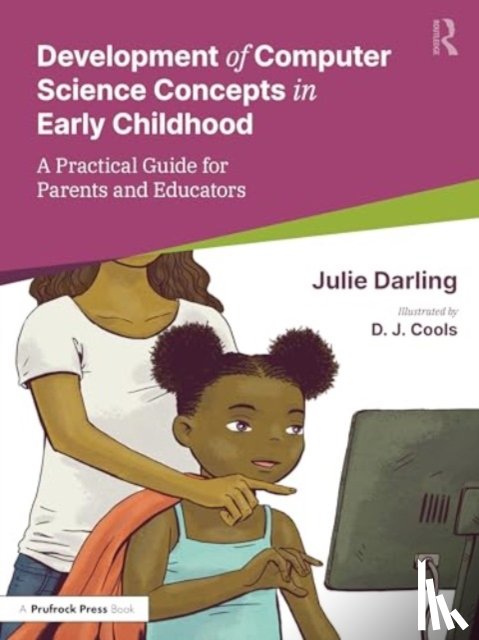Darling, Julie, Cools, D. J. - Supporting the Development of Computer Science Concepts in Early Childhood