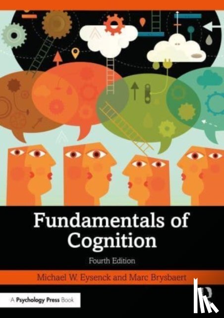 Eysenck, Michael W. (Emeritus Professor of Psychology in the psychology department at Royal Holloway University of London, UK), Brysbaert, Marc - Fundamentals of Cognition