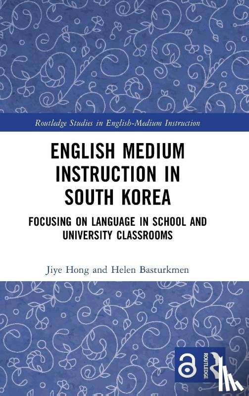 Hong, Jiye (The University of Auckland, Basturkmen, Helen (The University of Auckland - English Medium Instruction in South Korea