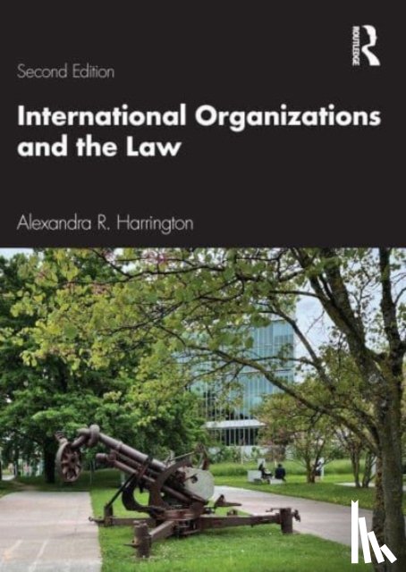 Harrington, Alexandra R. - International Organizations and the Law