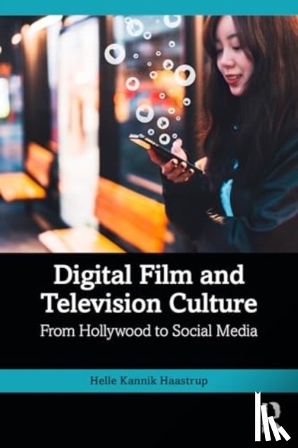 Haastrup, Helle Kannik - Digital Film and Television Culture
