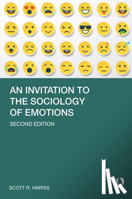 Harris, Scott - An Invitation to the Sociology of Emotions