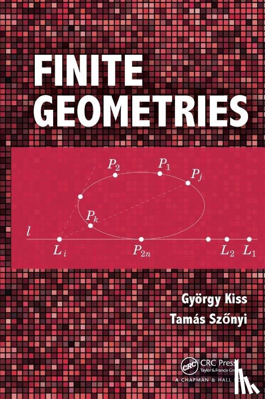 Kiss, Gyorgy, Szonyi, Tamas - Finite Geometries