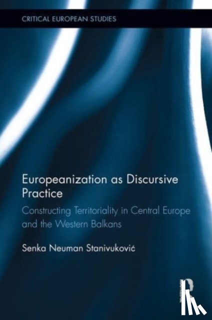 Neuman Stanivukovic, Senka - Europeanization as Discursive Practice