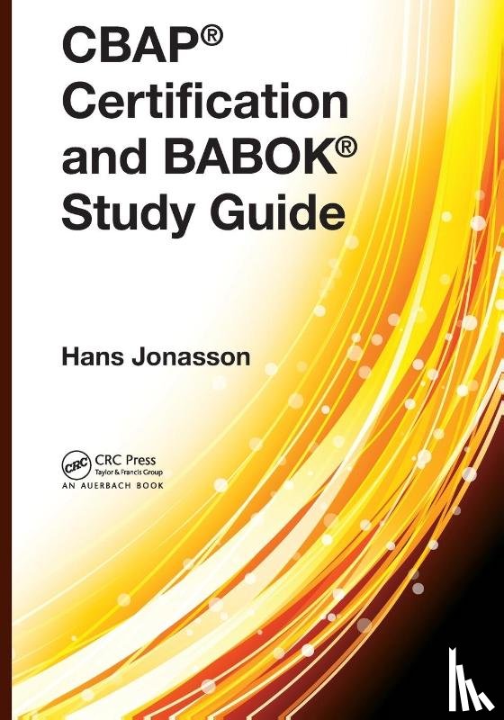 Jonasson, Hans - CBAP® Certification and BABOK® Study Guide