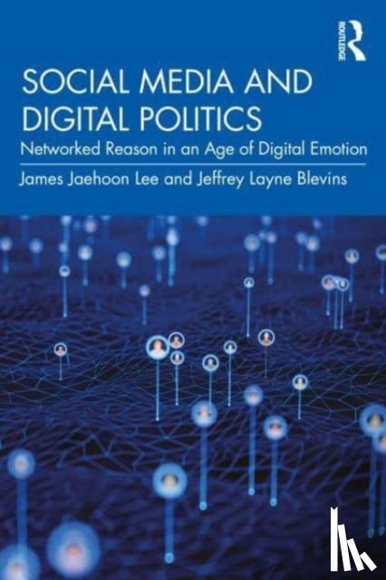 Lee, James Jaehoon (Northwestern University, Blevins, Jeffrey Layne (University of Cincinnati - Social Media and Digital Politics