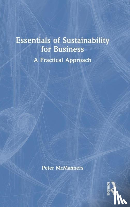 McManners, Peter - Essentials of Sustainability for Business