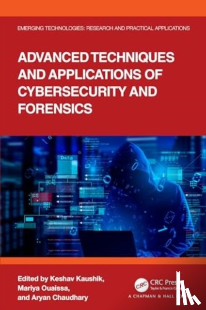  - Advanced Techniques and Applications of Cybersecurity and Forensics