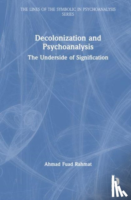 Rahmat, Ahmad Fuad - Decolonization and Psychoanalysis