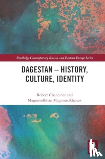 Chenciner, Robert, Magomedkhanov, Magomedkhan - Dagestan - History, Culture, Identity