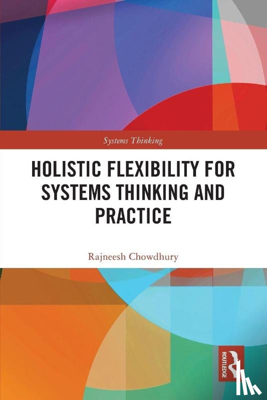 Chowdhury, Rajneesh (University of Hull - Holistic Flexibility for Systems Thinking and Practice