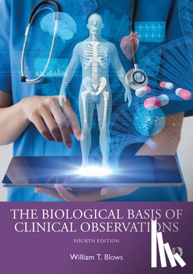 Blows, William T. (City University London - The Biological Basis of Clinical Observations