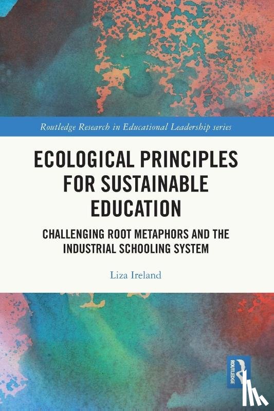Ireland, Liza (Royal Roads University - Ecological Principles for Sustainable Education