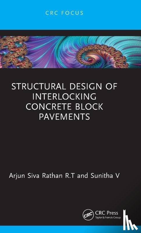 Rathan R.T, Arjun Siva (Amrita Vishwa Vidyapeetham, V, Sunitha (National Institute of Technology Tiruchirappalli - Structural Design of Interlocking Concrete Block Pavements