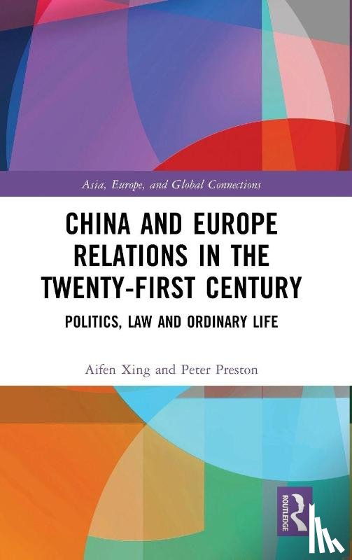Xing, Aifen (Beijing Normal University, Preston, Peter (University of Birmingham - China and Europe Relations in the Twenty-First Century