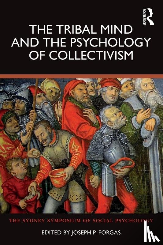  - The Tribal Mind and the Psychology of Collectivism