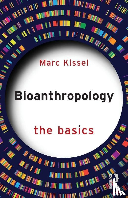 Kissel, Marc - Bioanthropology: The Basics