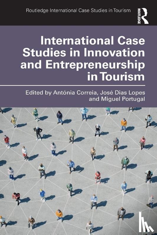  - International Case Studies in Innovation and Entrepreneurship in Tourism