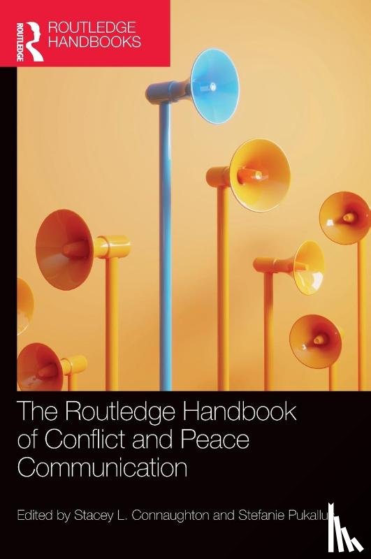  - The Routledge Handbook of Conflict and Peace Communication
